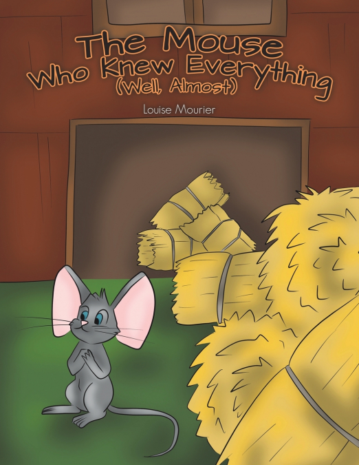 THE MOUSE WHO KNEW EVERYTHING (WELL, ALMOST)