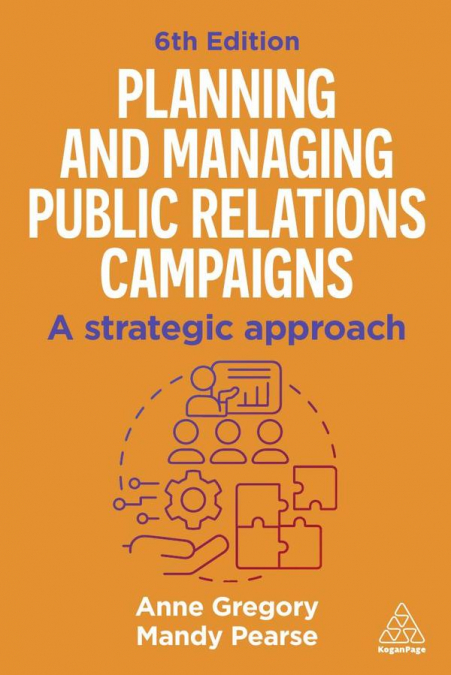 PLANNING AND MANAGING PUBLIC RELATIONS CAMPAIGNS