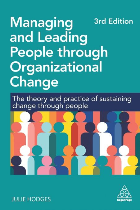 MANAGING AND LEADING PEOPLE THROUGH ORGANIZATIONAL CHANGE