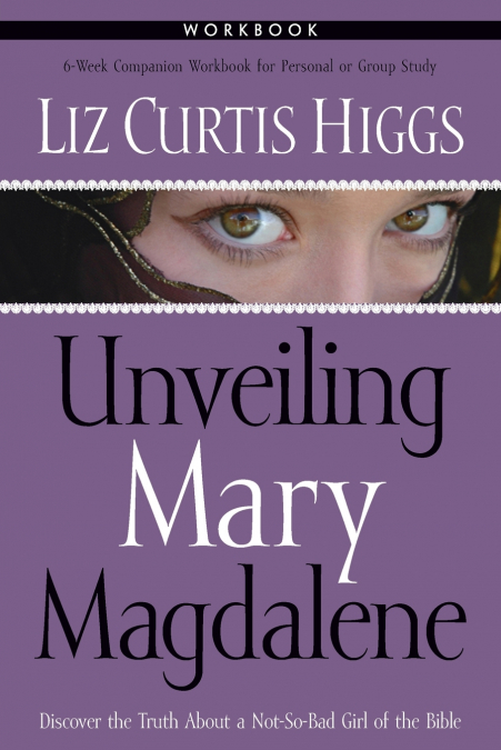 UNVEILING MARY MAGDALENE WORKBOOK