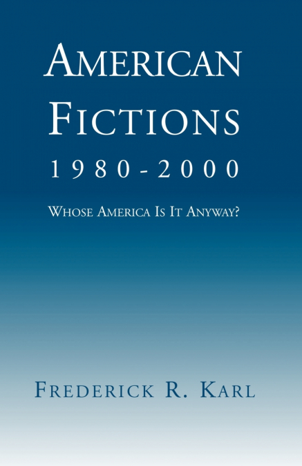 AMERICAN FICTIONS, 1980-2000