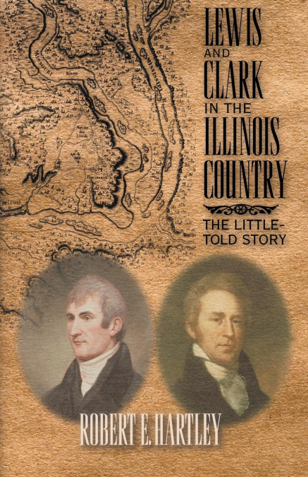 LEWIS AND CLARK IN THE ILLINOIS COUNTRY
