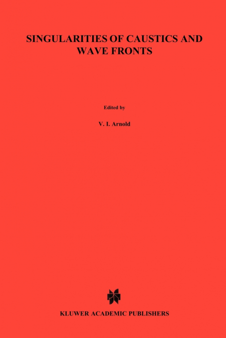 SINGULARITIES OF CAUSTICS AND WAVE FRONTS