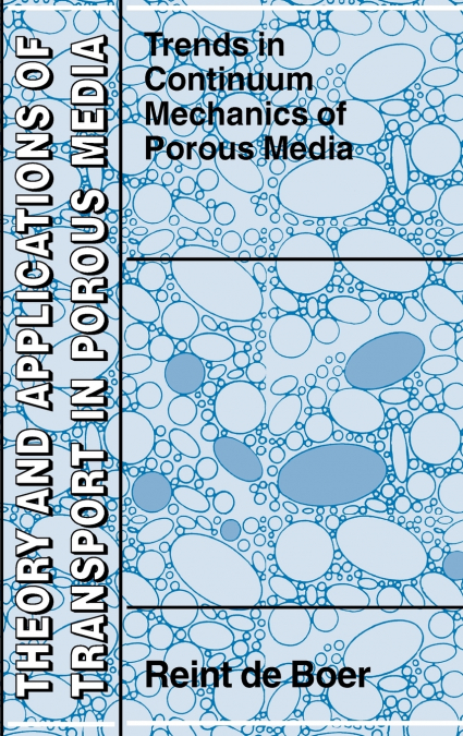 TRENDS IN CONTINUUM MECHANICS OF POROUS MEDIA
