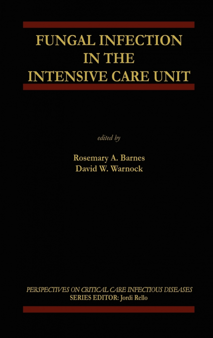 FUNGAL INFECTION IN THE INTENSIVE CARE UNIT