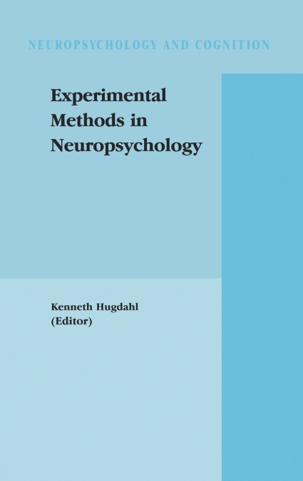 EXPERIMENTAL METHODS IN NEUROPSYCHOLOGY