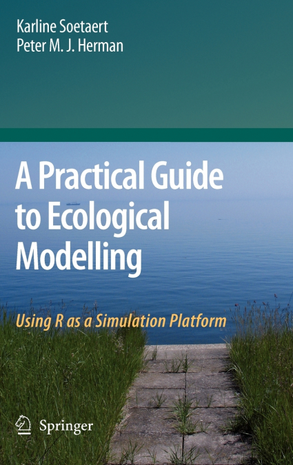 A PRACTICAL GUIDE TO ECOLOGICAL MODELLING