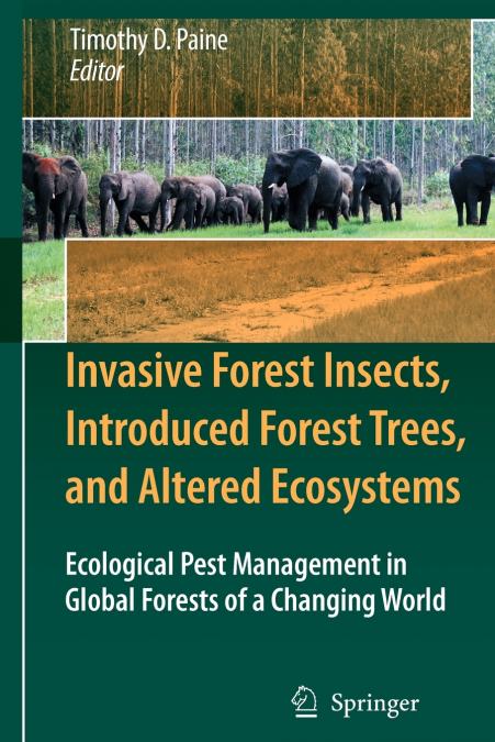 INVASIVE FOREST INSECTS, INTRODUCED FOREST TREES, AND ALTERE