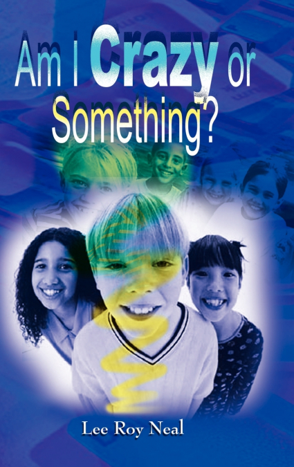 AM I CRAZY OR SOMETHING?