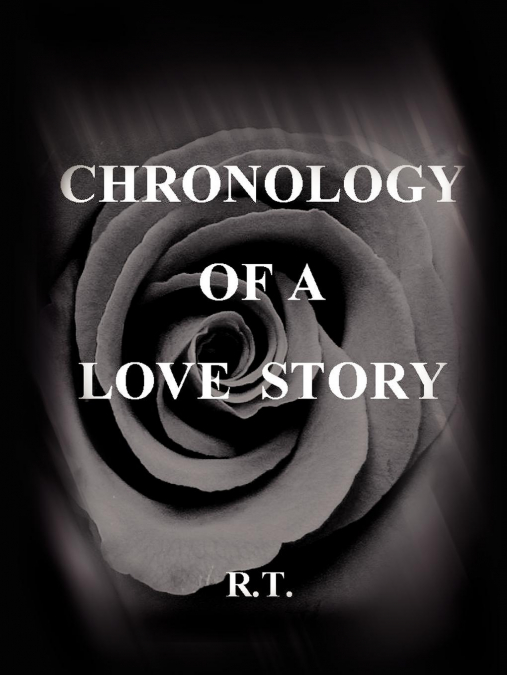 CHRONOLOGY OF A LOVE STORY