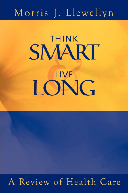 THINK SMART AND LIVE LONG
