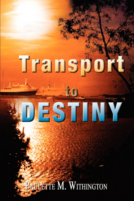 TRANSPORT TO DESTINY