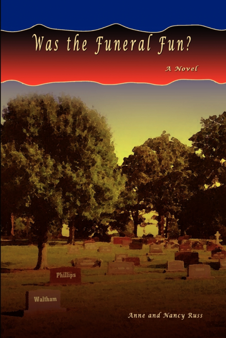 WHAT?S MORE FUN THAN A FUNERAL?