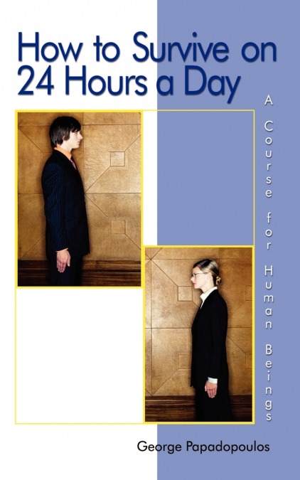 HOW TO SURVIVE ON 24 HOURS A DAY