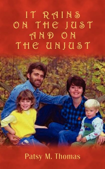 IT RAINS ON THE JUST AND ON THE UNJUST