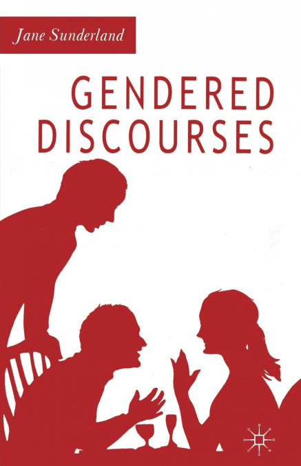 GENDERED DISCOURSES