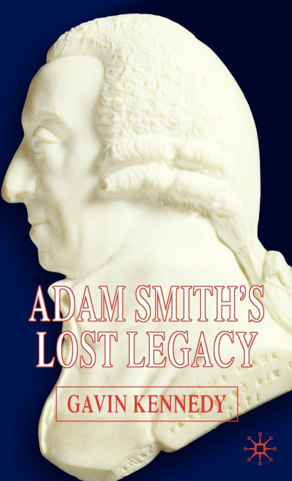ADAM SMITH?S LOST LEGACY