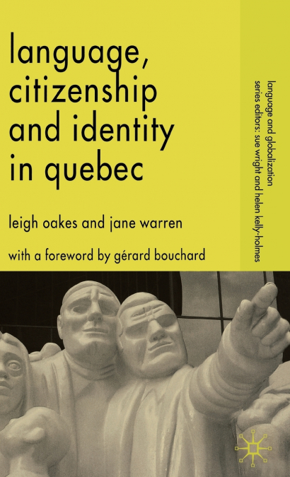 LANGUAGE, CITIZENSHIP AND IDENTITY IN QUEBEC