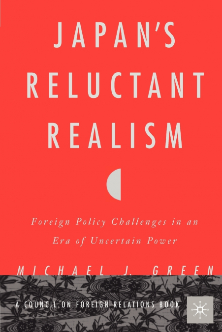 JAPAN?S RELUCTANT REALISM
