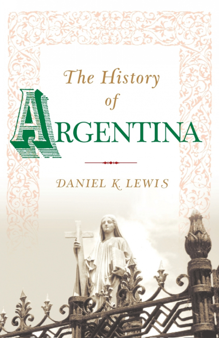 THE HISTORY OF ARGENTINA