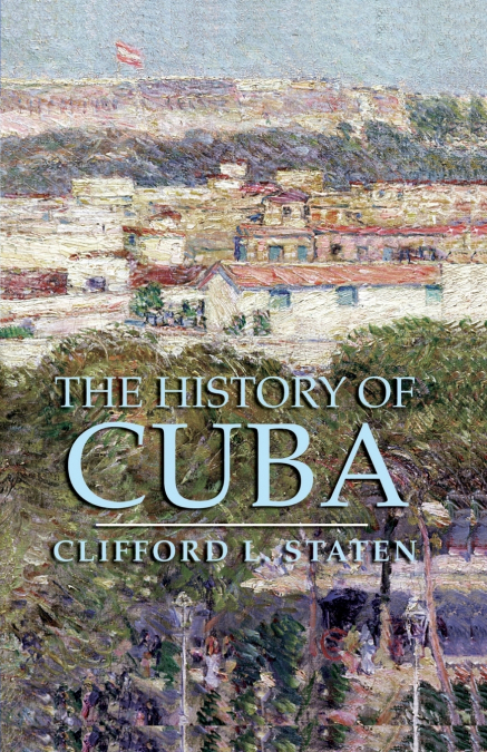 THE HISTORY OF CUBA