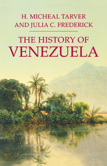 THE HISTORY OF VENEZUELA