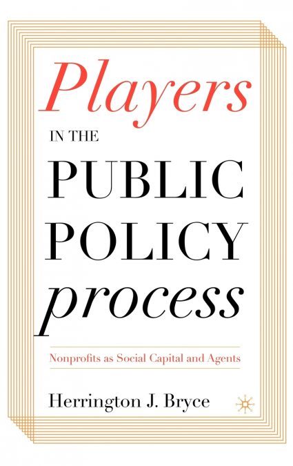 PLAYERS IN THE PUBLIC POLICY PROCESS