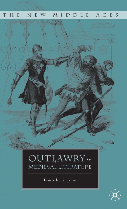 OUTLAWRY IN MEDIEVAL LITERATURE