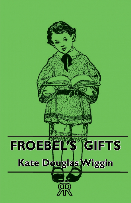 FROEBEL?S GIFTS