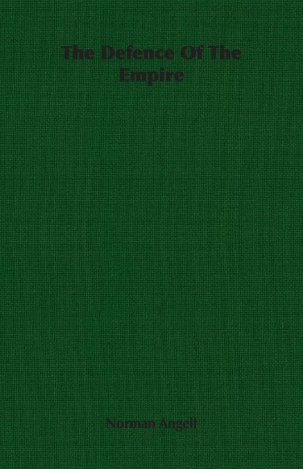 THE DEFENCE OF THE EMPIRE