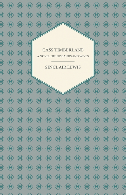 CASS TIMBERLANE - A NOVEL OF HUSBANDS AND WIVES