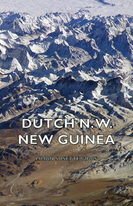 DUTCH N. W. NEW GUINEA - A CONTRIBUTION TO THE PHYTOGEOGRAPH