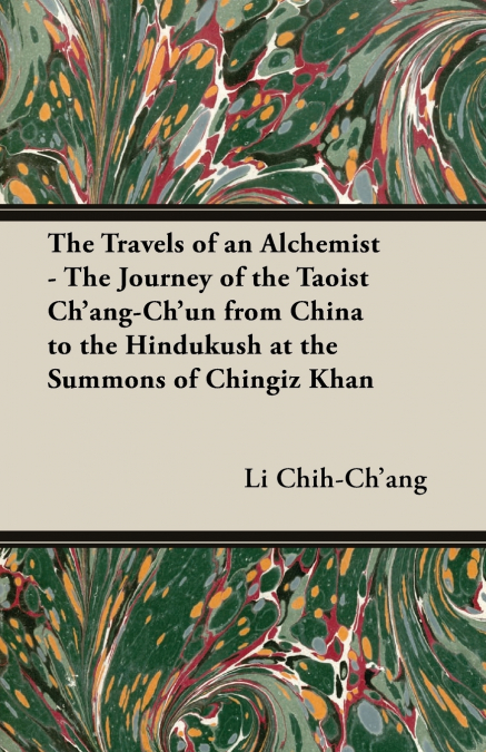 THE TRAVELS OF AN ALCHEMIST - THE JOURNEY OF THE TAOIST CH?A
