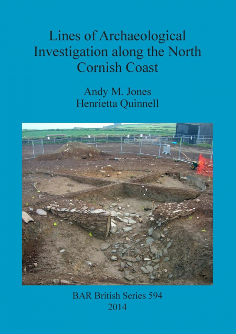 LINES OF ARCHAEOLOGICAL INVESTIGATION ALONG THE NORTH CORNIS