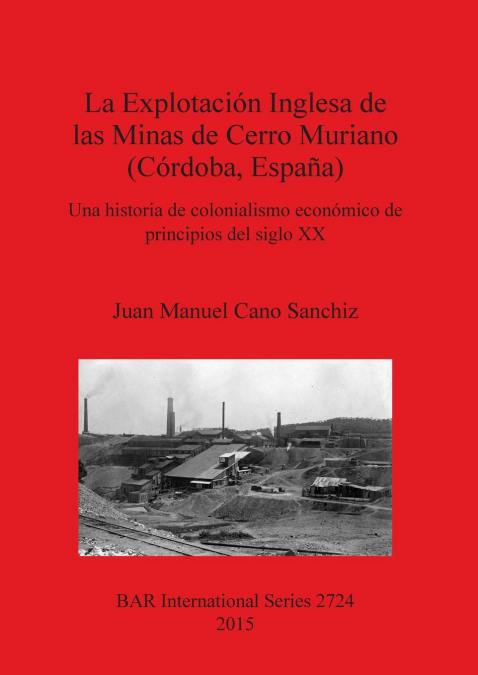 LA EXPLOTACION INGLESA DE LAS MINAS DE CERRO MURIANO (CORDOB