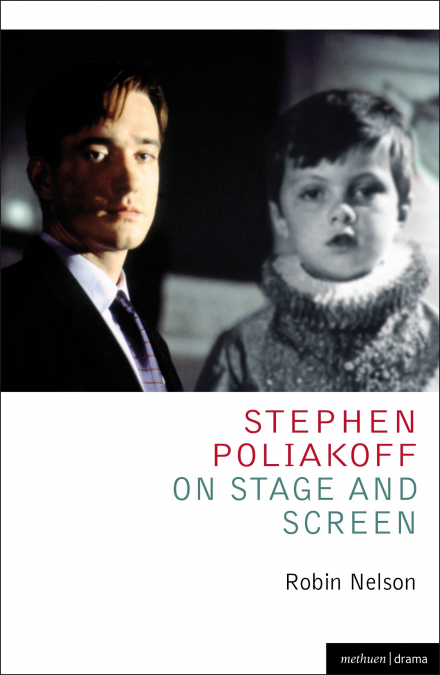STEPHEN POLIAKOFF ON STAGE AND SCREEN