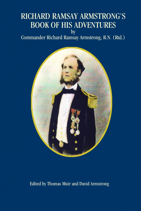 RICHARD RAMSAY ARMSTRONG?S BOOK OF HIS ADVENTURES