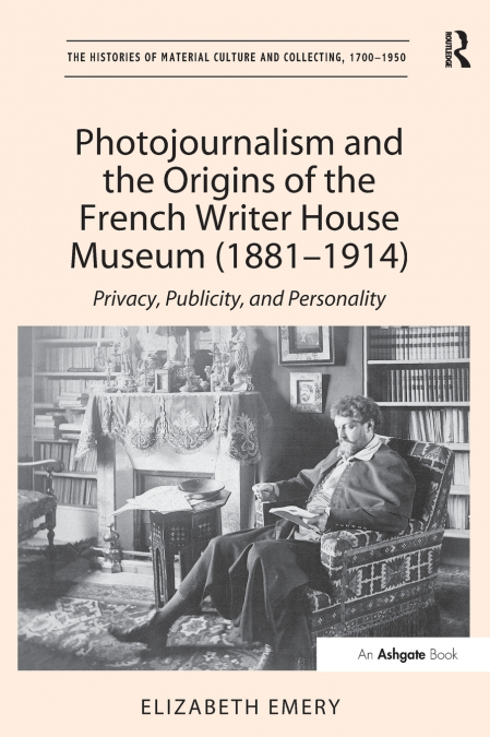 PHOTOJOURNALISM AND THE ORIGINS OF THE FRENCH WRITER HOUSE M