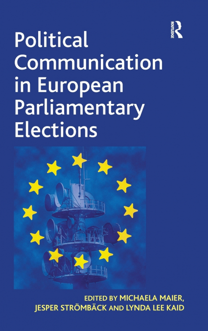 POLITICAL COMMUNICATION IN EUROPEAN PARLIAMENTARY ELECTIONS