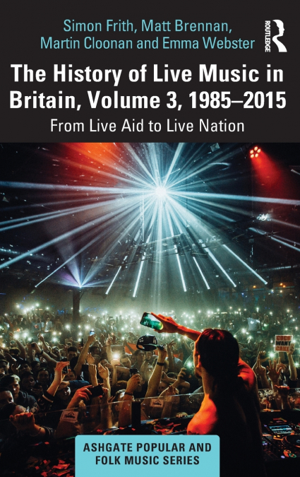 THE HISTORY OF LIVE MUSIC IN BRITAIN, VOLUME I