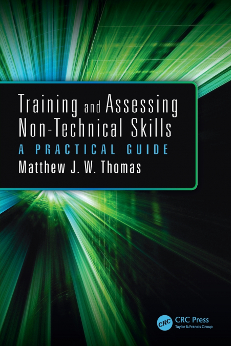 TRAINING AND ASSESSING NON-TECHNICAL SKILLS