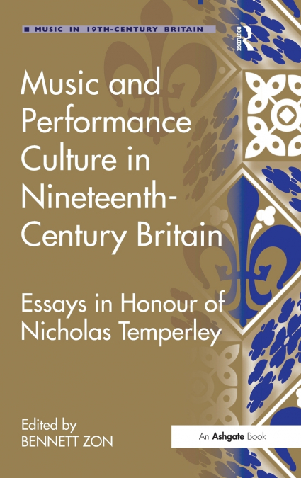 MUSIC AND PERFORMANCE CULTURE IN NINETEENTH-CENTURY BRITAIN