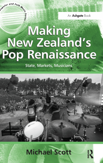 MAKING NEW ZEALAND?S POP RENAISSANCE