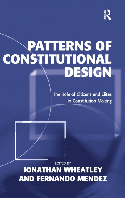 PATTERNS OF CONSTITUTIONAL DESIGN