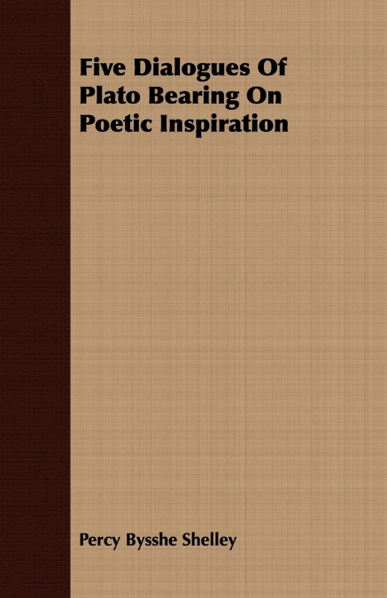 THE BANQUET OF PLATO - TRANSLATED FROM THE GREEK BY PERCY BY