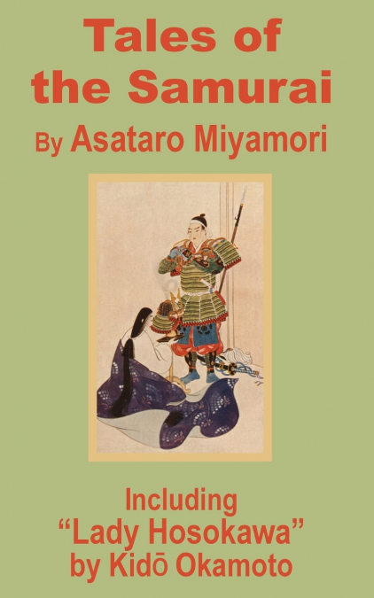 TALES OF THE SAMURAI AND LADY HOSOKAWA
