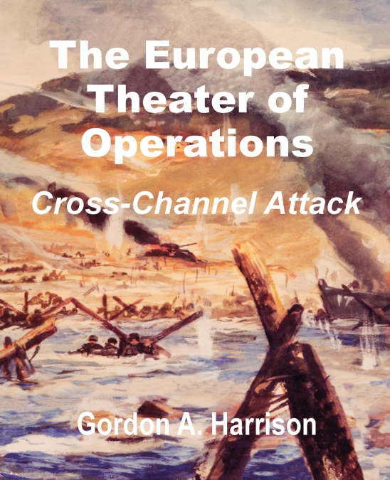 THE EUROPEAN THEATER OF OPERATIONS