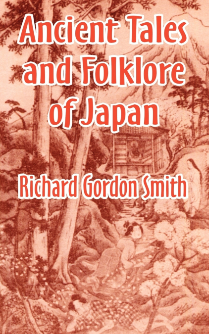 ANCIENT TALES AND FOLKLORE OF JAPAN