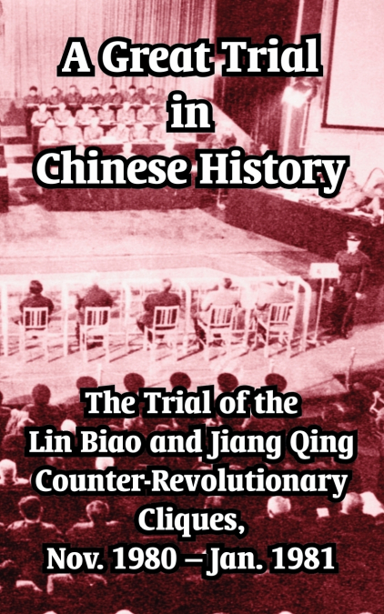 A GREAT TRIAL IN CHINESE HISTORY