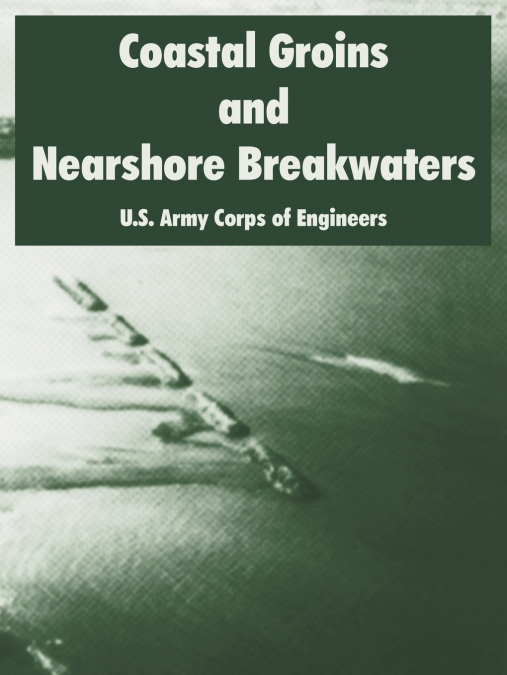COASTAL GROINS AND NEARSHORE BREAKWATERS